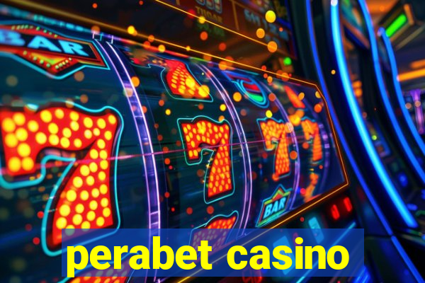 perabet casino