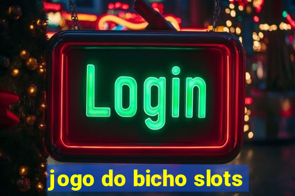 jogo do bicho slots