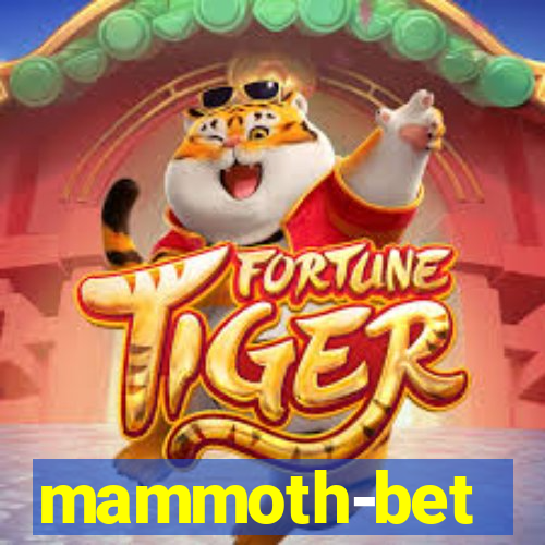 mammoth-bet