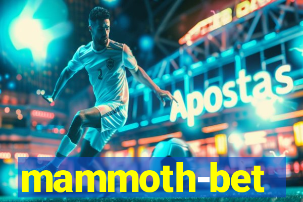 mammoth-bet