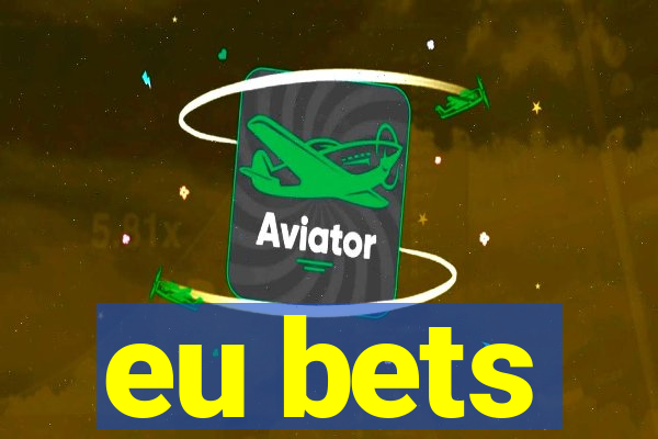 eu bets