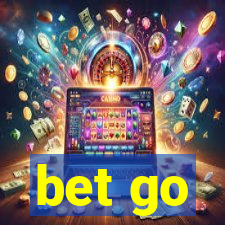 bet go