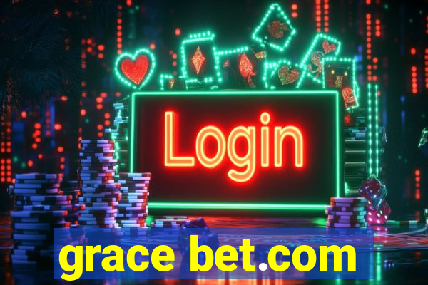 grace bet.com