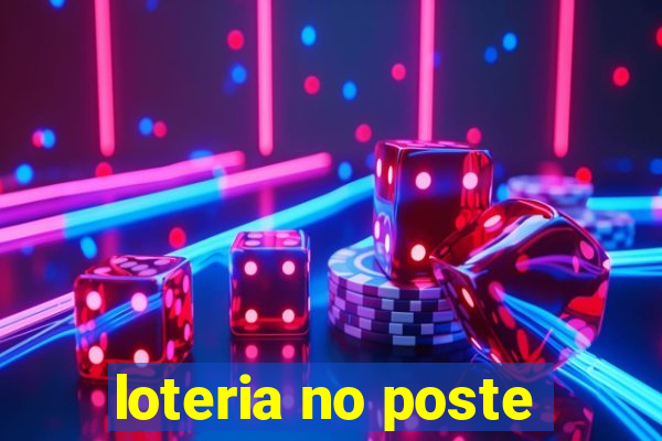 loteria no poste