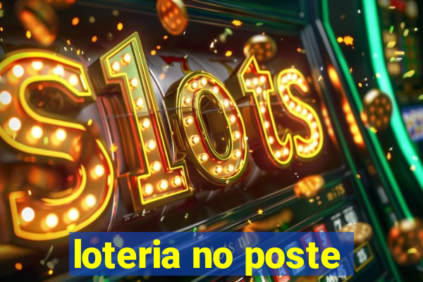 loteria no poste