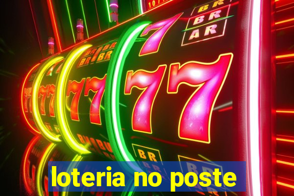 loteria no poste