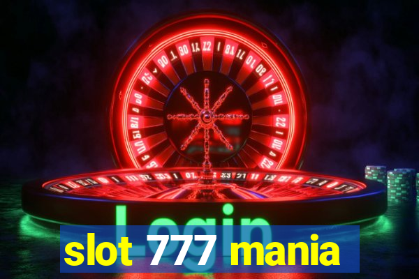 slot 777 mania