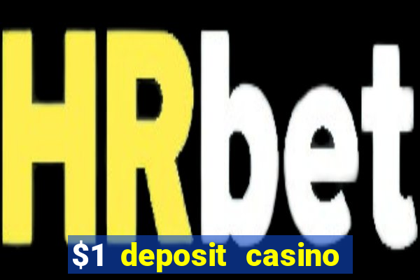 $1 deposit casino nz no wagering required real money