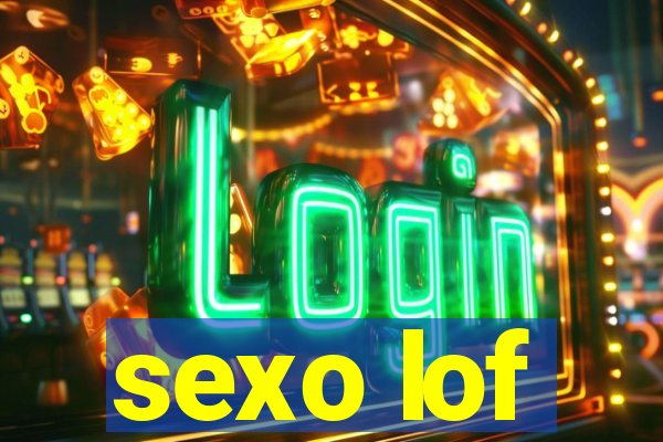 sexo lof