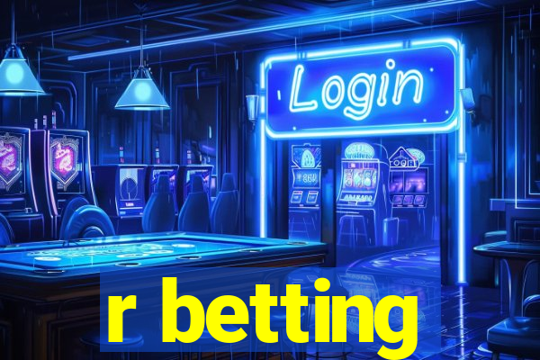 r betting