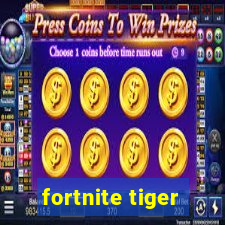 fortnite tiger