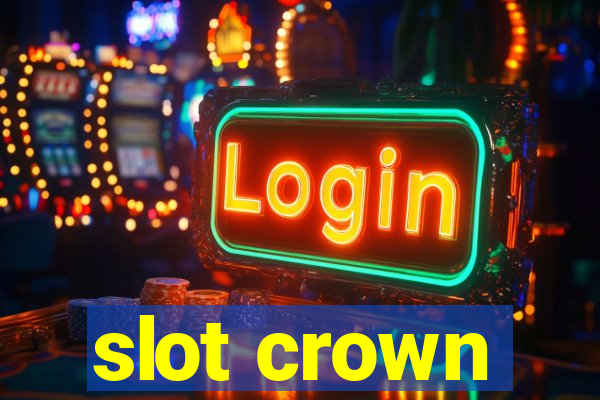 slot crown