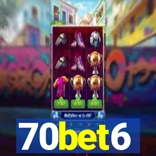 70bet6