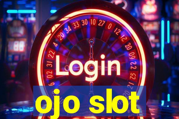 ojo slot