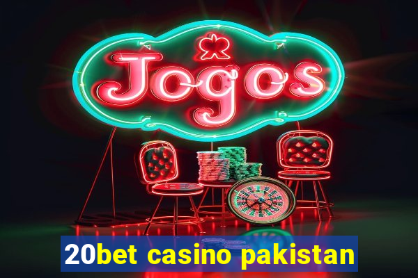 20bet casino pakistan