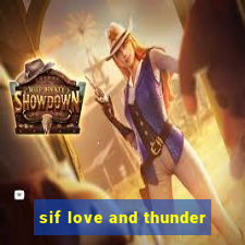 sif love and thunder