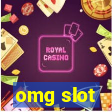 omg slot