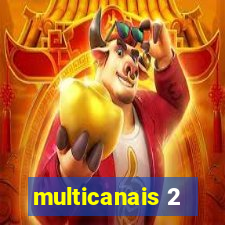 multicanais 2