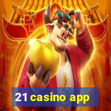 21 casino app