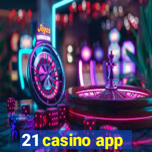 21 casino app