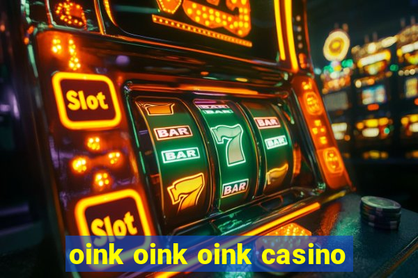 oink oink oink casino