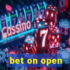 bet on open