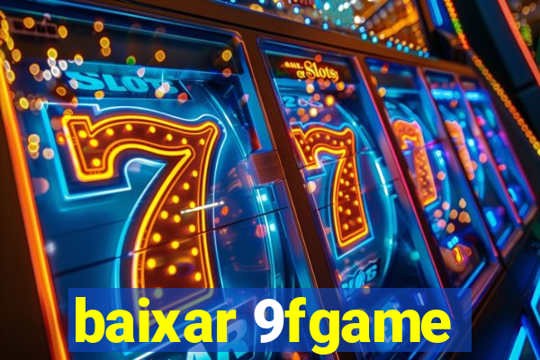 baixar 9fgame