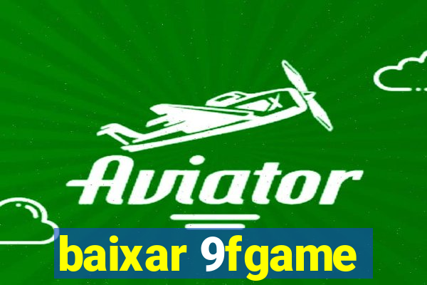 baixar 9fgame