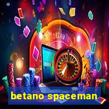 betano spaceman