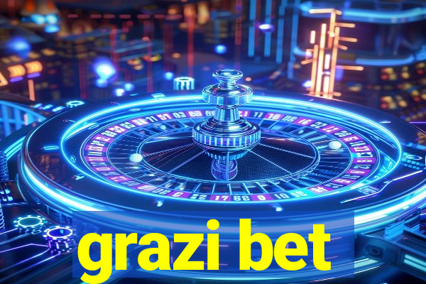 grazi bet