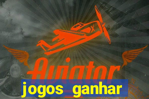 jogos ganhar dinheiro via pix