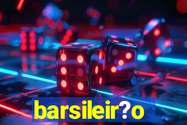 barsileir?o