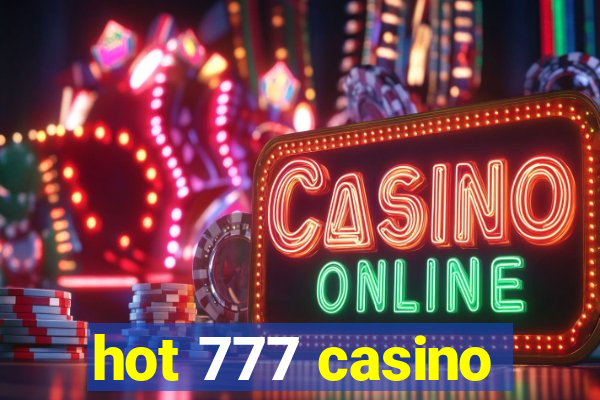 hot 777 casino