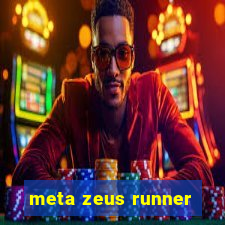 meta zeus runner