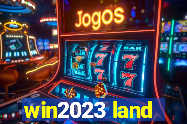 win2023 land