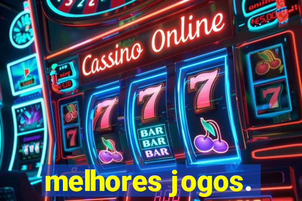 melhores jogos.