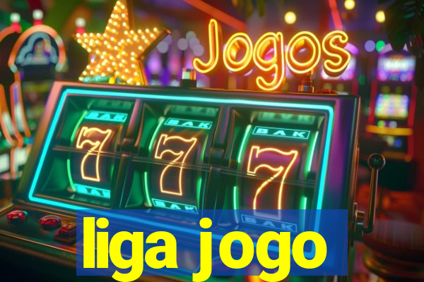 liga jogo