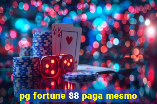 pg fortune 88 paga mesmo