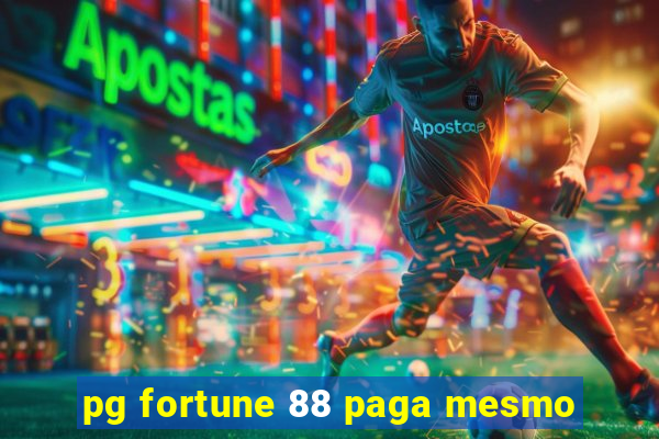 pg fortune 88 paga mesmo