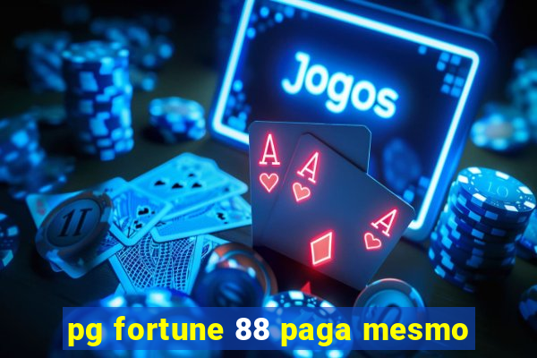 pg fortune 88 paga mesmo