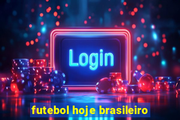 futebol hoje brasileiro