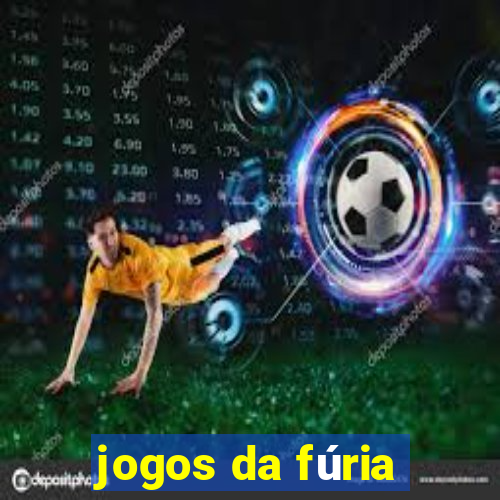 jogos da fúria