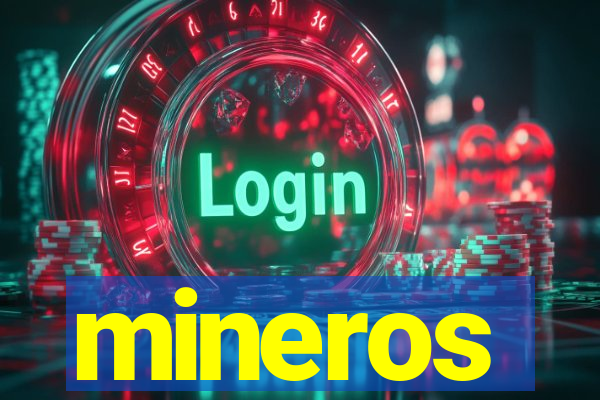 mineros