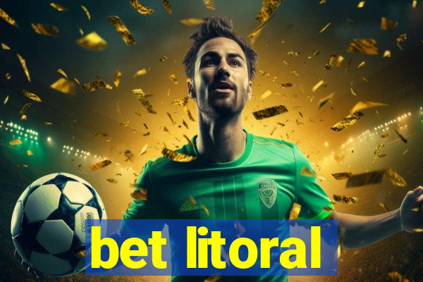 bet litoral