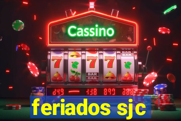 feriados sjc