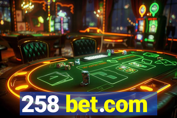 258 bet.com