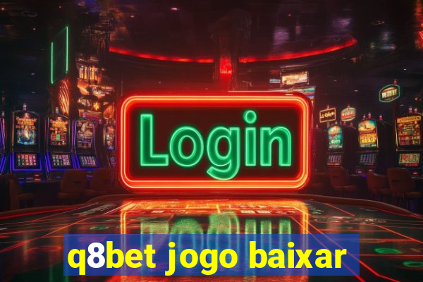 q8bet jogo baixar