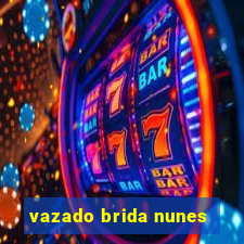 vazado brida nunes