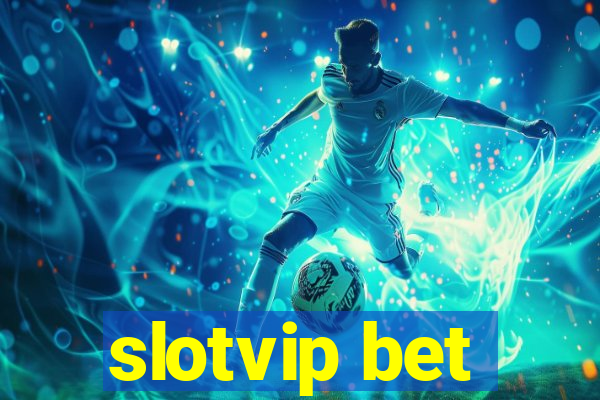 slotvip bet