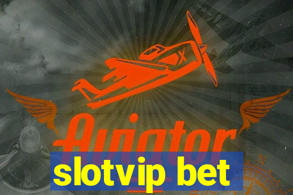 slotvip bet